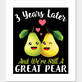 Husband And Wife 3 Years Later And We're Still A Great Pear Posters and Art